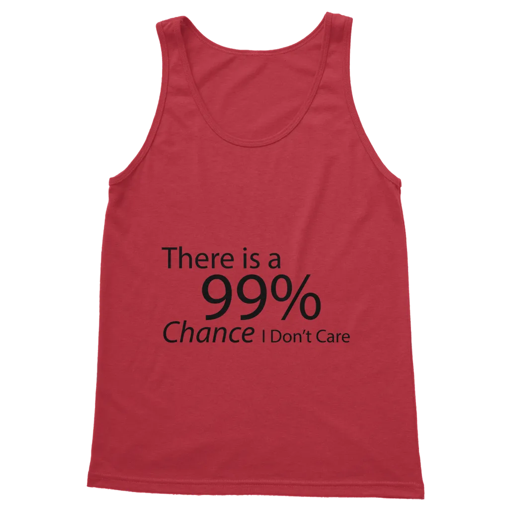 There is a 99% Chance I Don't Care Text Classic Adult Vest Top