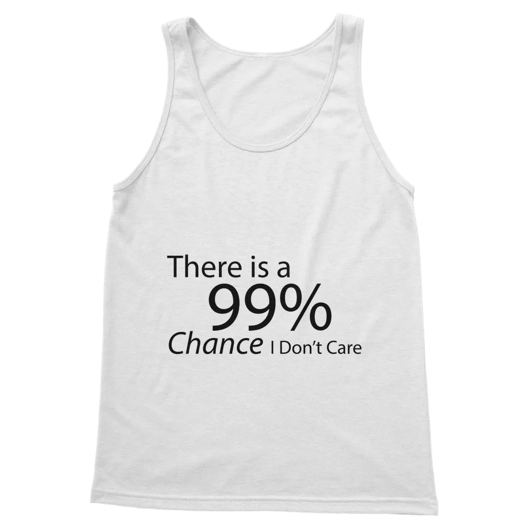 There is a 99% Chance I Don't Care Text Classic Adult Vest Top