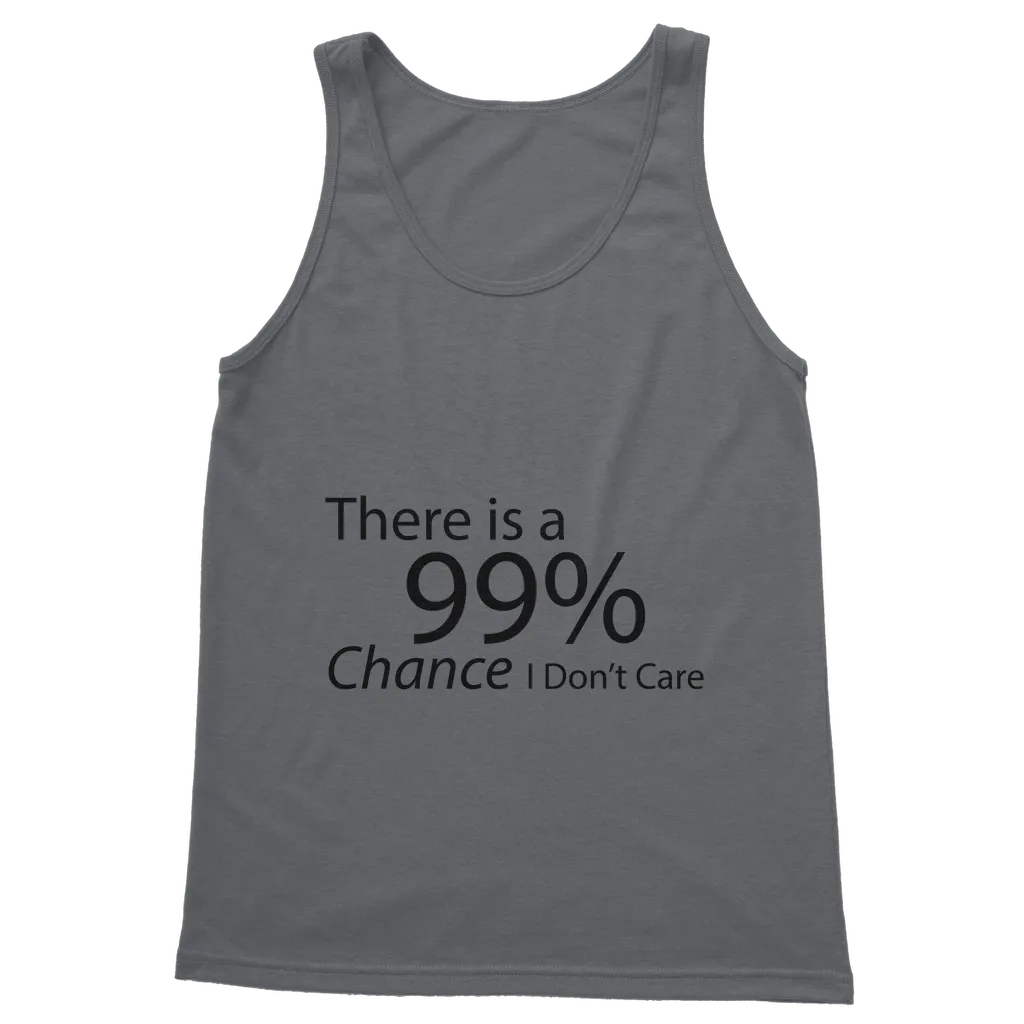 There is a 99% Chance I Don't Care Text Classic Adult Vest Top
