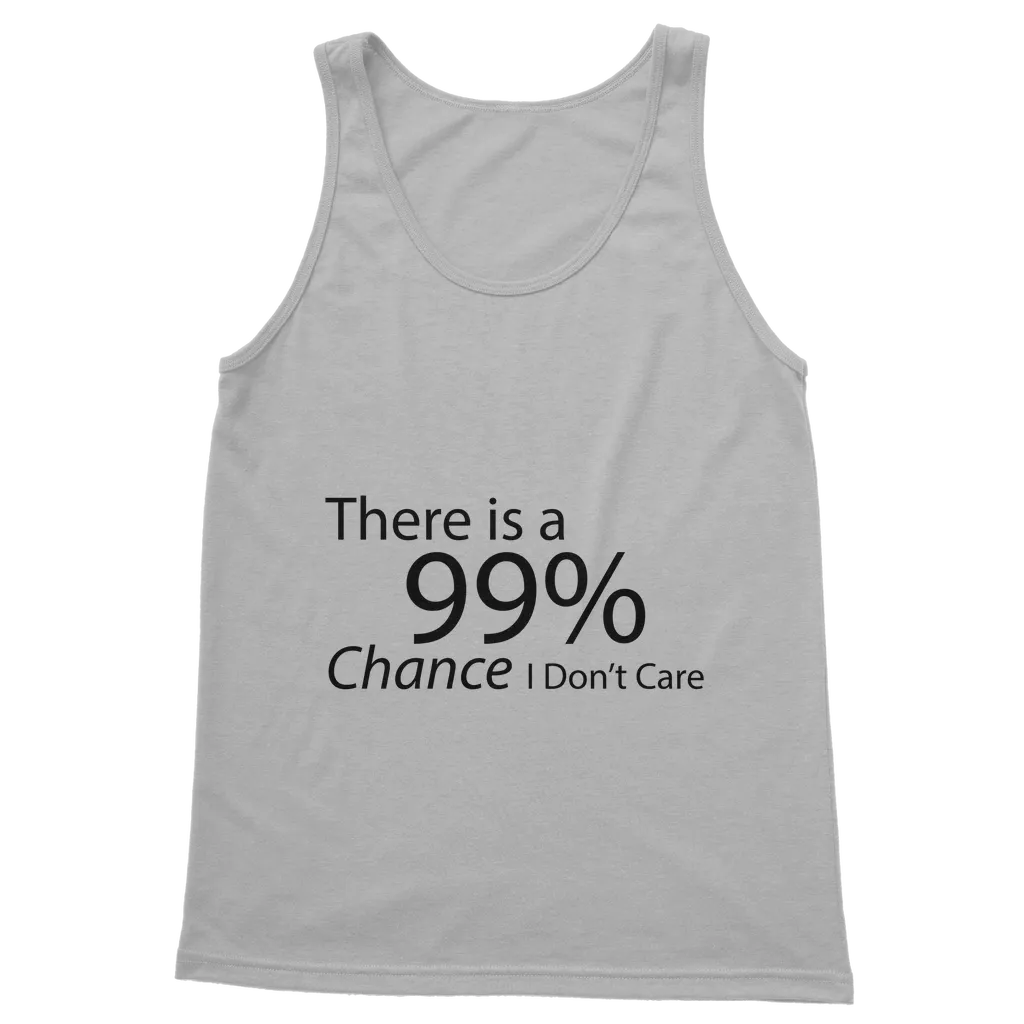 There is a 99% Chance I Don't Care Text Classic Adult Vest Top